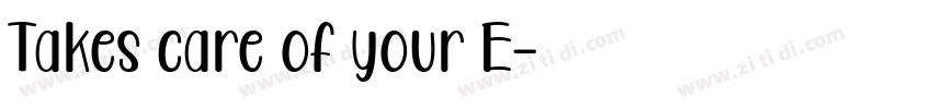 Takes care of your E字体转换
